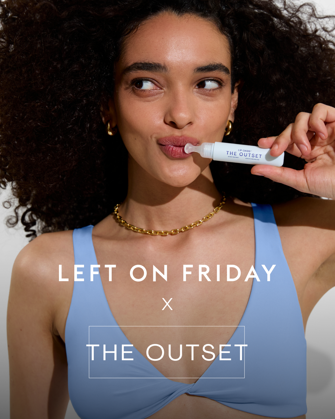 LEFT ON FRIDAY X THE OUTSET