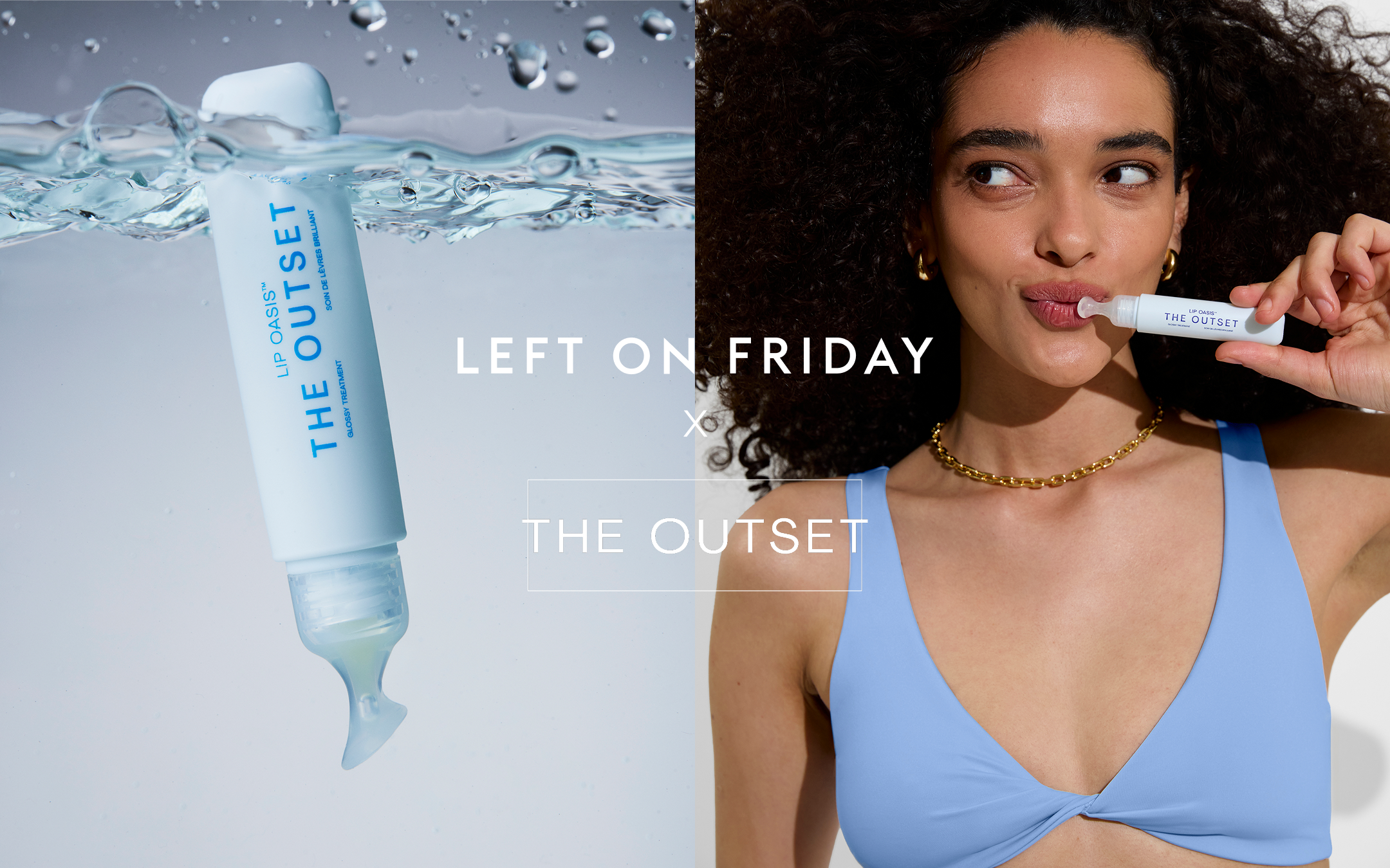 LEFT ON FRIDAY x THE OUTSET