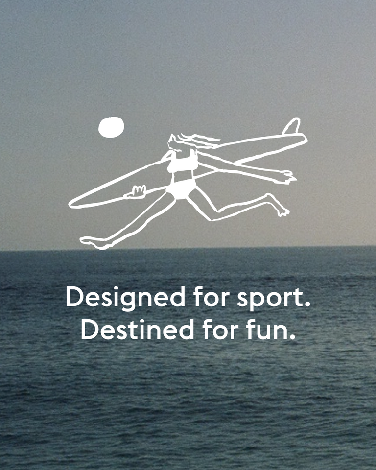 Designed for sport. Destined for fun.