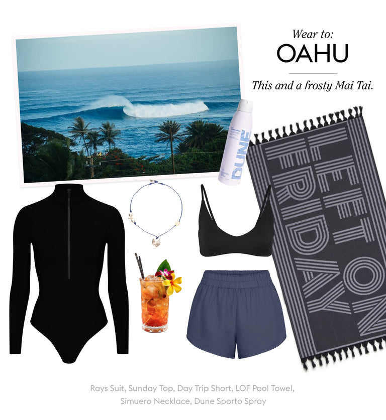 Wear To: OAHU
This and a frosty Mai Tai.